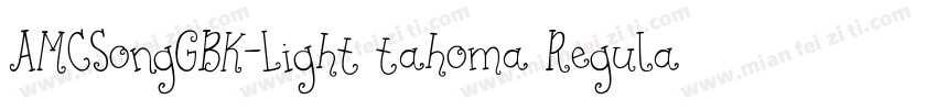 AMCSongGBK-Light tahoma Regular字体转换